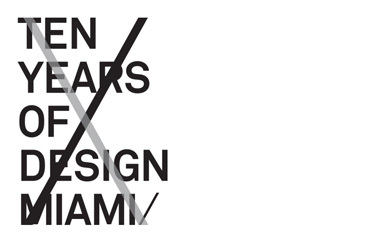 Design Miami celebrates 10 years as the global forum for design: December 3-7 in Miami Beach 