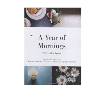 Read: A Year of Mornings: 3191 Miles Apart.