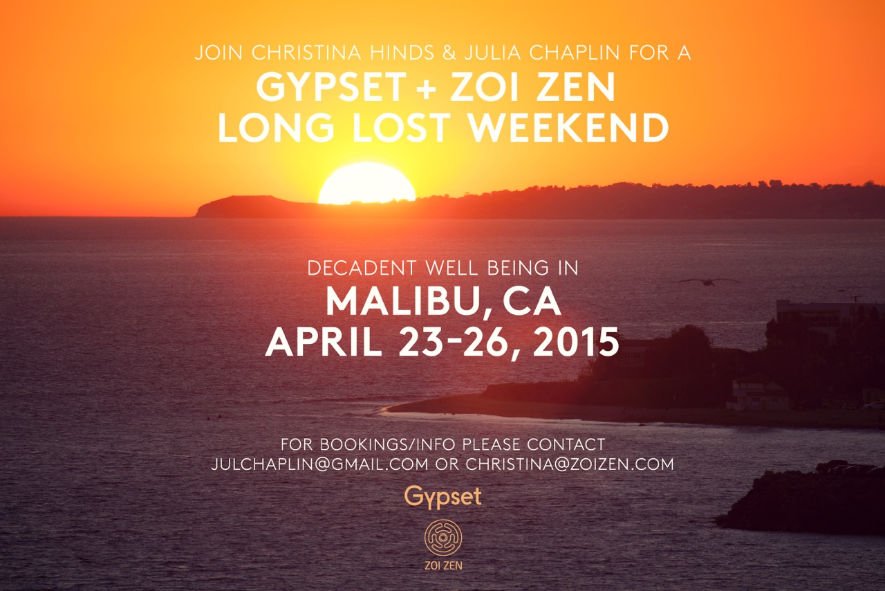 Join Gypset + Zoi Zen for a decadent well being retreat in Malibu April 23-26. click for more details! 