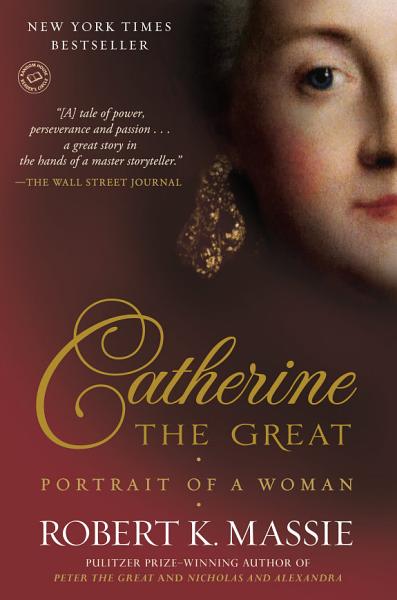 Catherine the Great by Robert K Massie