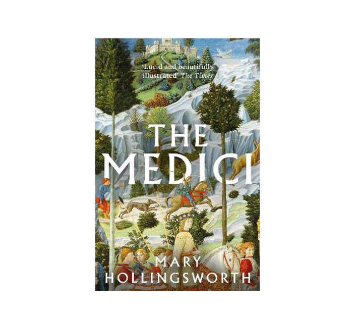 The Medici by Mary Hollingsworth