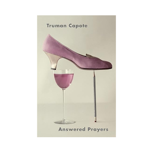 Answered Prayers by Truman Capote